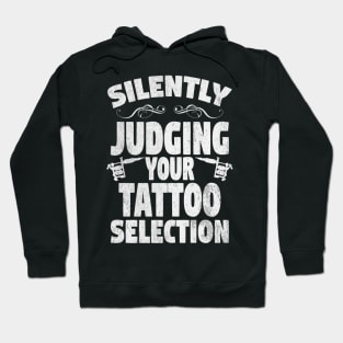 Silently Judging Your Tattoo Selection Hoodie